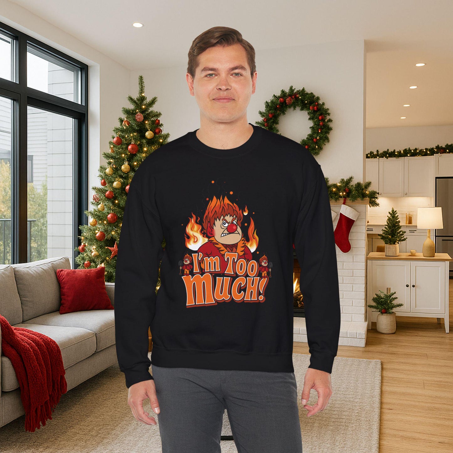 Heat Miser Sweatshirt | "I'm Too Much", Retro Christmas Movie Crewneck