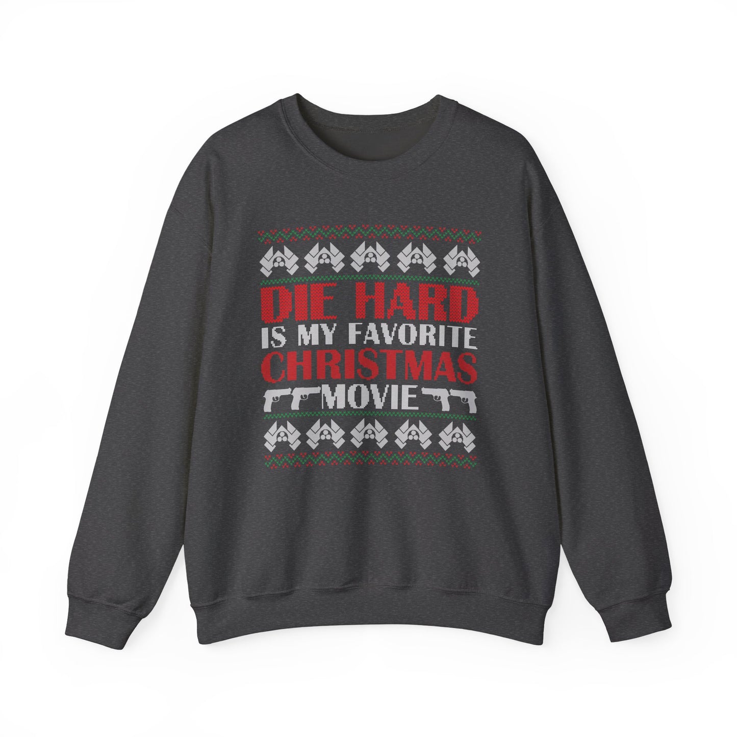 Die Hard Is My Favorite Christmas Movie Sweatshirt | Funny Action Christmas Ugly Sweater | Retro Holiday Crewneck