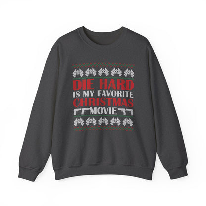 Die Hard Is My Favorite Christmas Movie Sweatshirt | Funny Action Christmas Ugly Sweater | Retro Holiday Crewneck