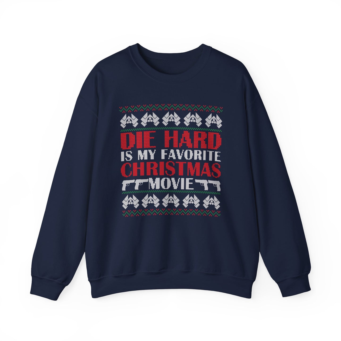 Die Hard Is My Favorite Christmas Movie Sweatshirt | Funny Action Christmas Ugly Sweater | Retro Holiday Crewneck