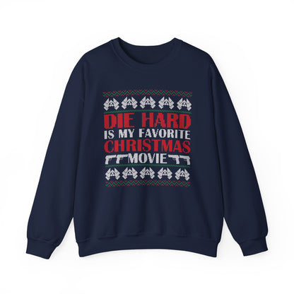 Die Hard Is My Favorite Christmas Movie Sweatshirt | Funny Action Christmas Ugly Sweater | Retro Holiday Crewneck