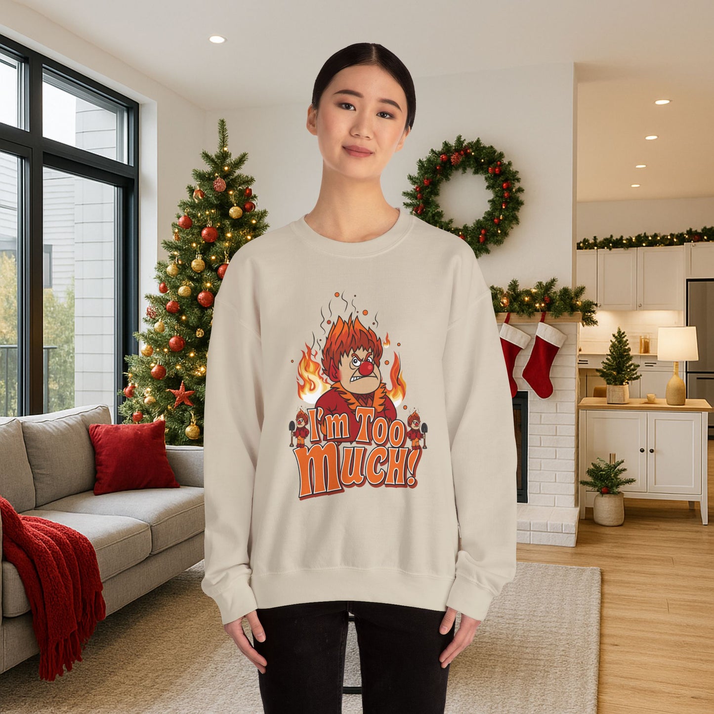 Heat Miser I'm Too Much Sweatshirt | Retro Christmas Movie Inspired Crewneck | A Year Without a Santa Claus Fan Art