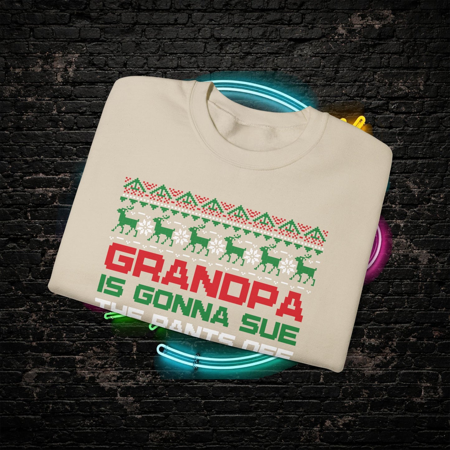 Grandpa Is Gonna Sue Santa Sweatshirt | Funny Christmas Song Ugly Sweater | Retro Holiday Crewneck