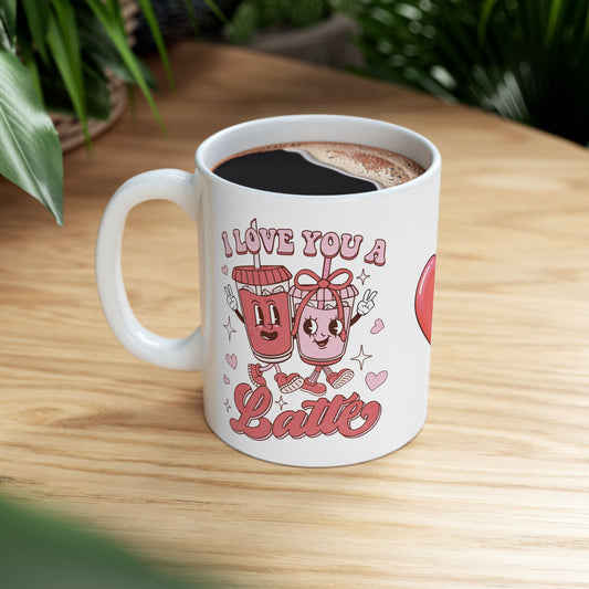 I Love You a Latte Mug | Cute Valentine Coffee Cup for Couples & Coffee Lovers | 11oz / 15oz Ceramic Gift