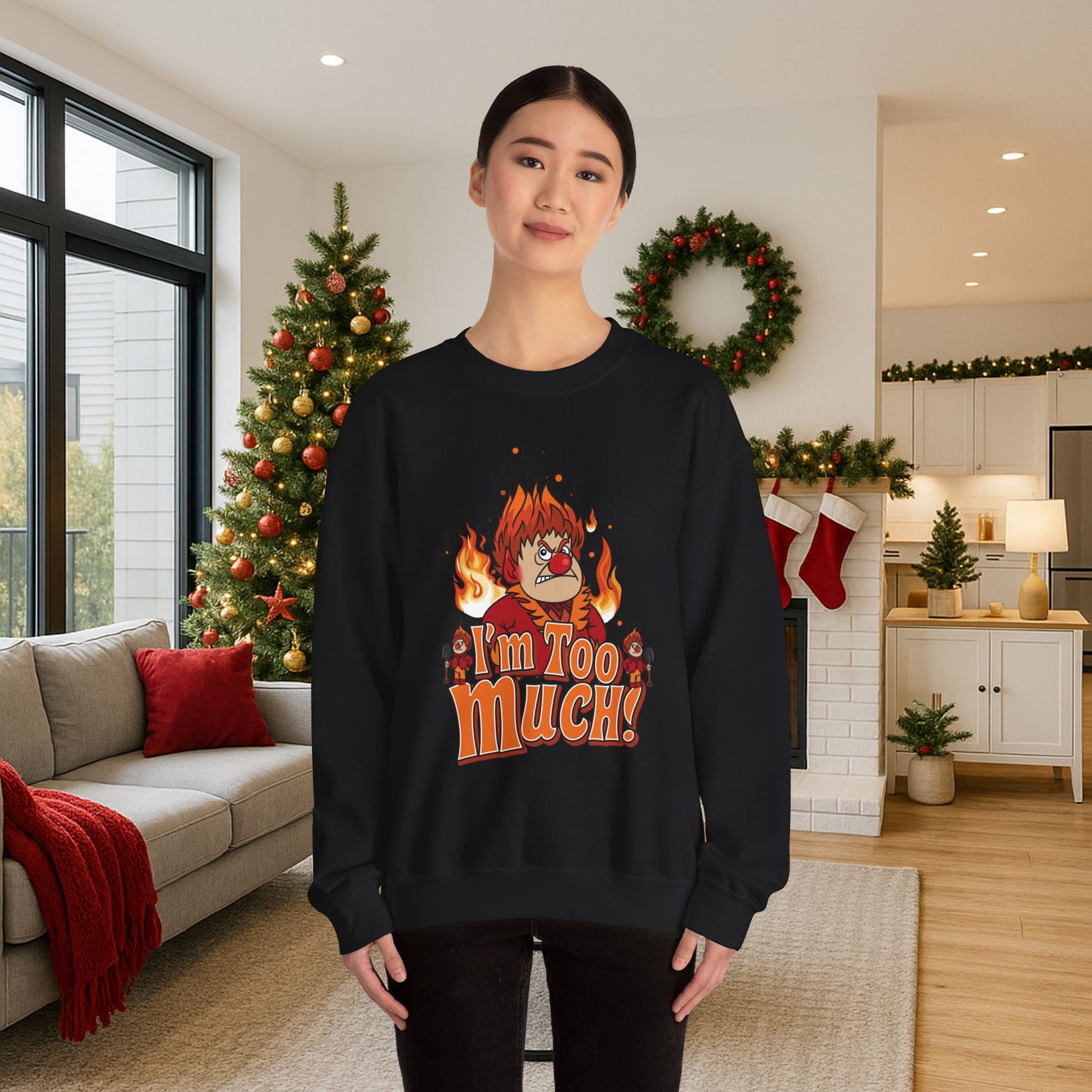 Heat Miser I'm Too Much Sweatshirt | Retro Christmas Movie Inspired Crewneck | A Year Without a Santa Claus Fan Art