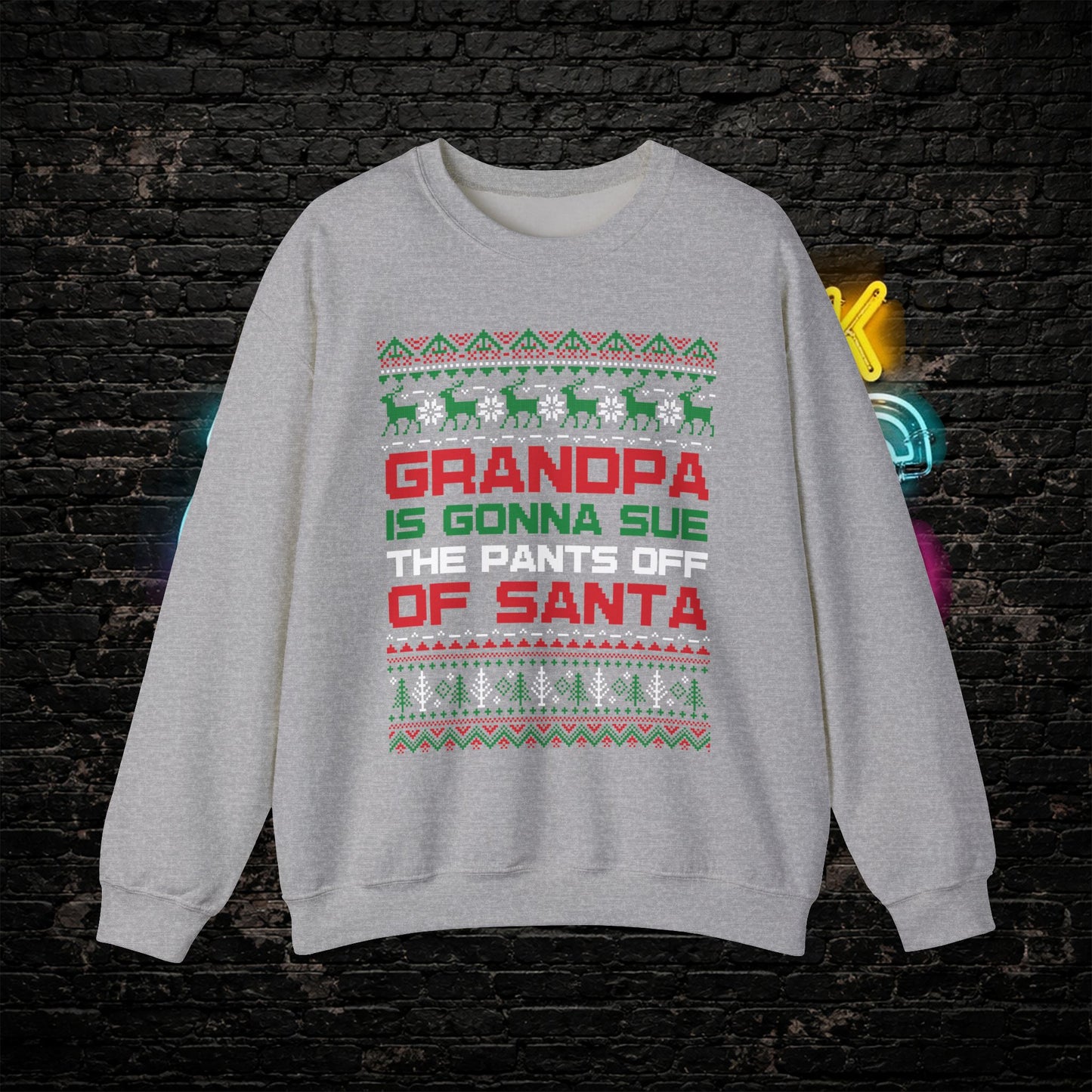 Grandpa Is Gonna Sue Santa Sweatshirt | Funny Christmas Song Ugly Sweater | Retro Holiday Crewneck
