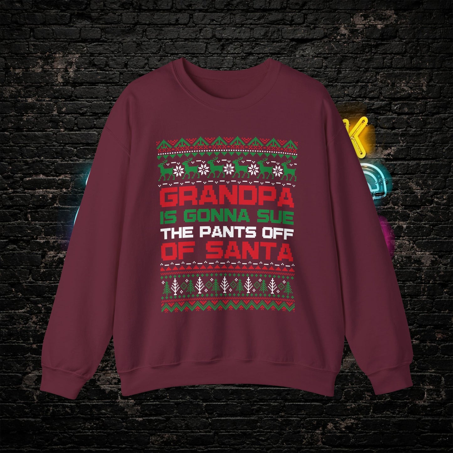 Grandpa Is Gonna Sue Santa Sweatshirt | Funny Christmas Song Ugly Sweater | Retro Holiday Crewneck