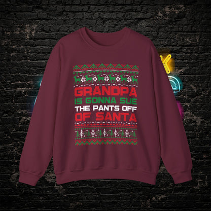 Grandpa Is Gonna Sue Santa Sweatshirt | Funny Christmas Song Ugly Sweater | Retro Holiday Crewneck