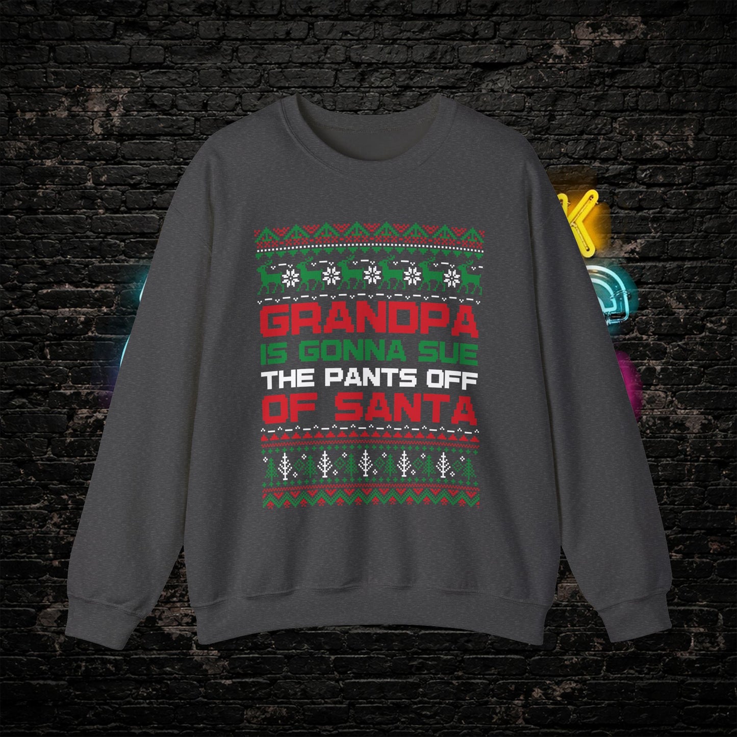 Grandpa Is Gonna Sue Santa Sweatshirt | Funny Christmas Song Ugly Sweater | Retro Holiday Crewneck