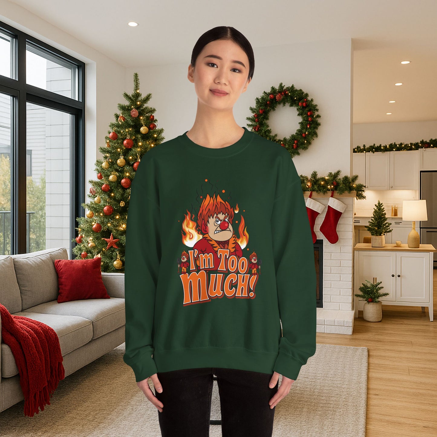 Heat Miser I'm Too Much Sweatshirt | Retro Christmas Movie Inspired Crewneck | A Year Without a Santa Claus Fan Art