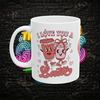 I Love You a Latte Mug | Cute Valentine Coffee Cup for Couples & Coffee Lovers | 11oz / 15oz Ceramic Gift