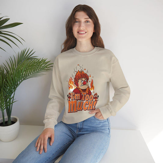Heat Miser Sweatshirt | "I'm Too Much", Retro Christmas Movie Crewneck