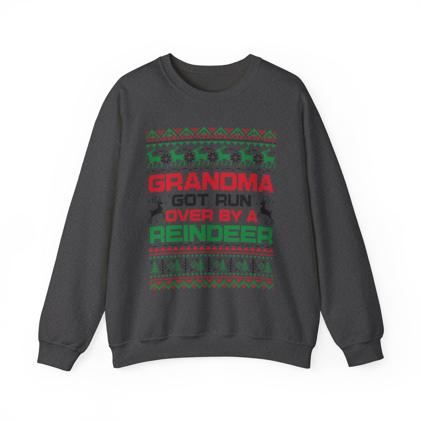 Grandma Got Run Over Sweatshirt | Funny Ugly Christmas Sweater
