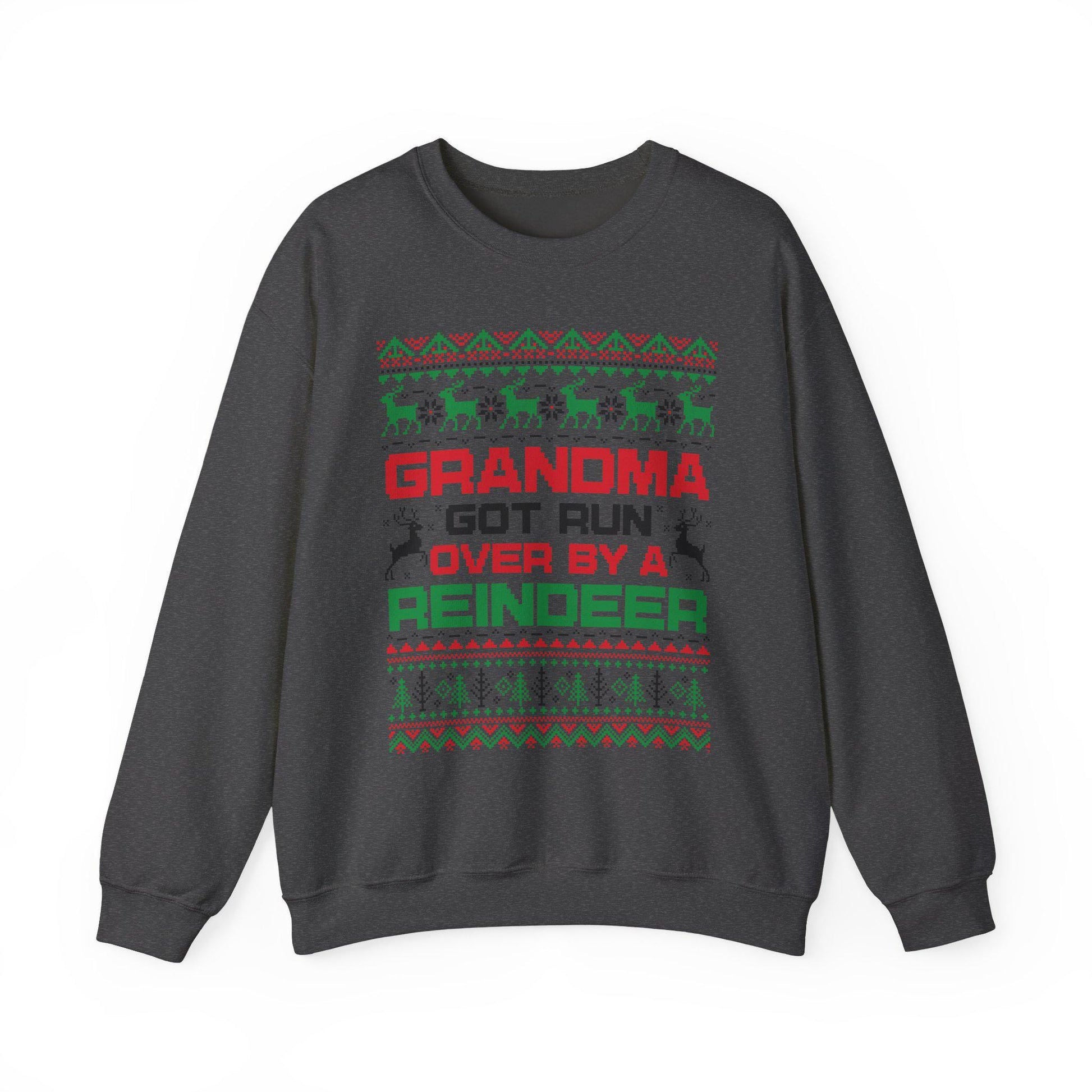 Grandma Got Run Over Sweatshirt | Funny Ugly Christmas Sweater
