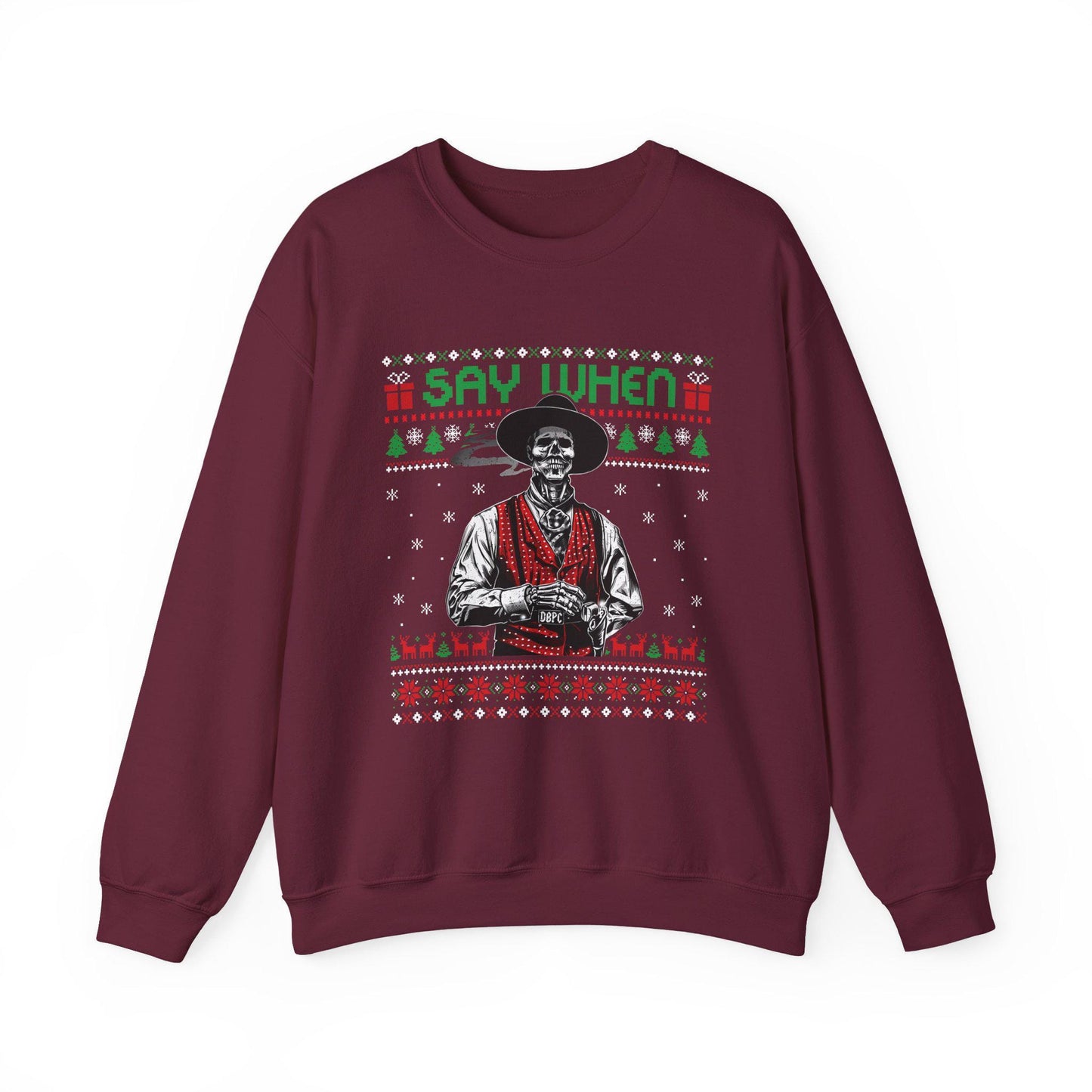 Say When Doc Holliday Sweatshirt | Tombstone Inspired Ugly Christmas Sweater | Western Holiday Top