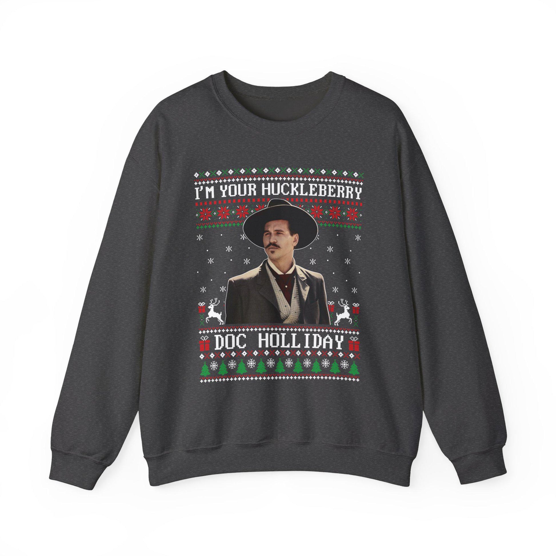 Im Your Huckleberry Doc Holliday Sweatshirt | Tombstone Movie Ugly Christmas Sweater | Western Holiday Top