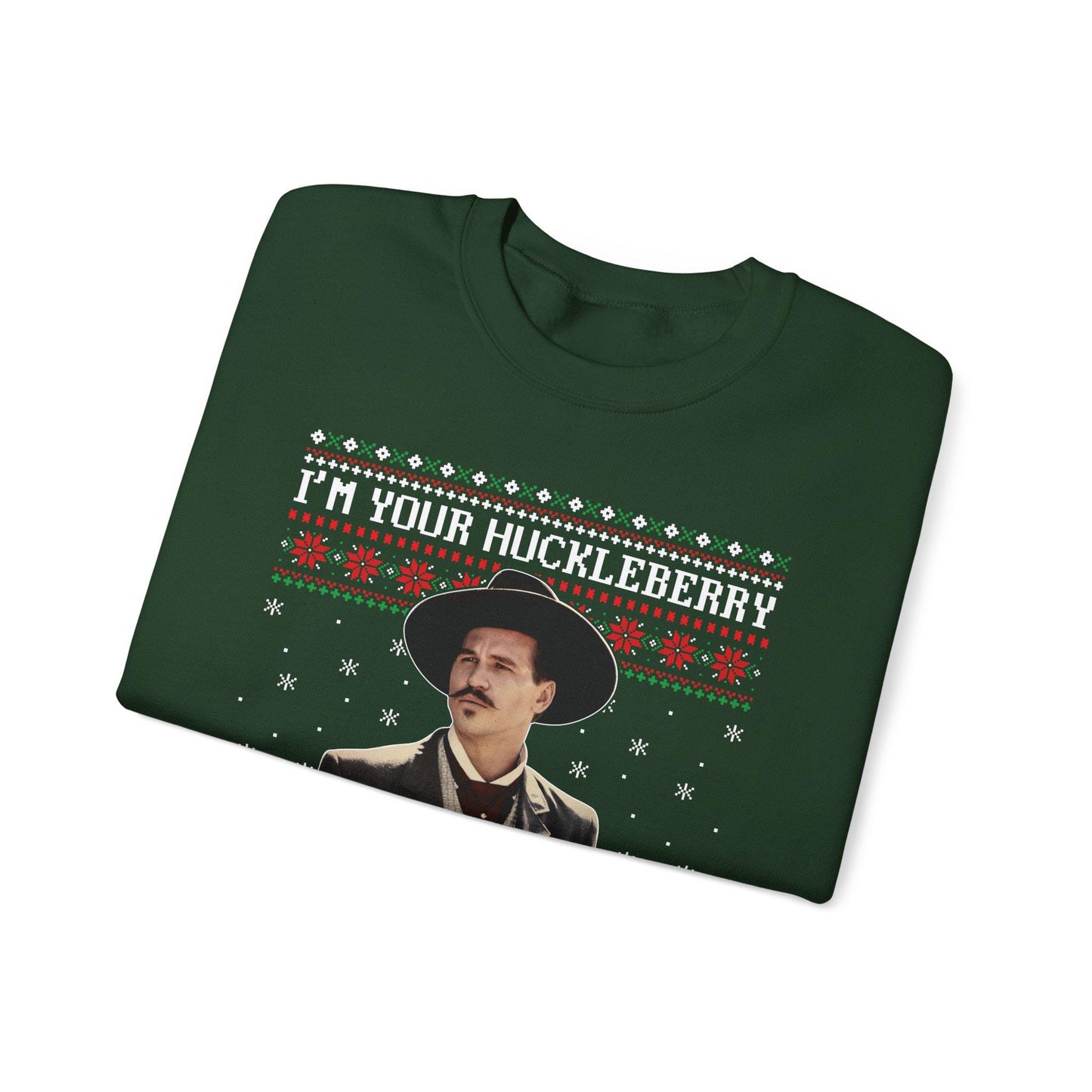 Im Your Huckleberry Doc Holliday Sweatshirt | Tombstone Movie Ugly Christmas Sweater | Western Holiday Top