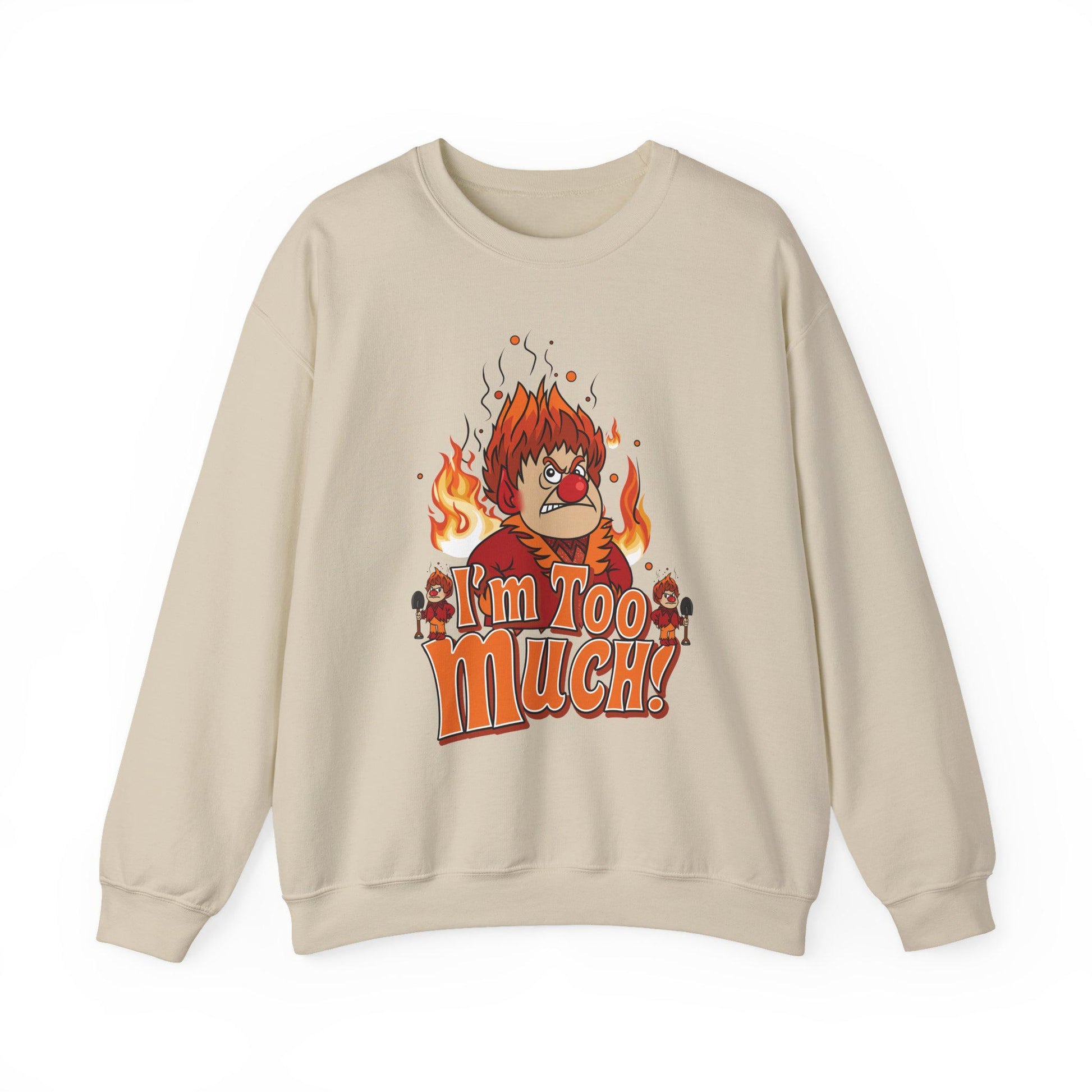 Heat Miser Sweatshirt | "I'm Too Much", Retro Christmas Movie Crewneck