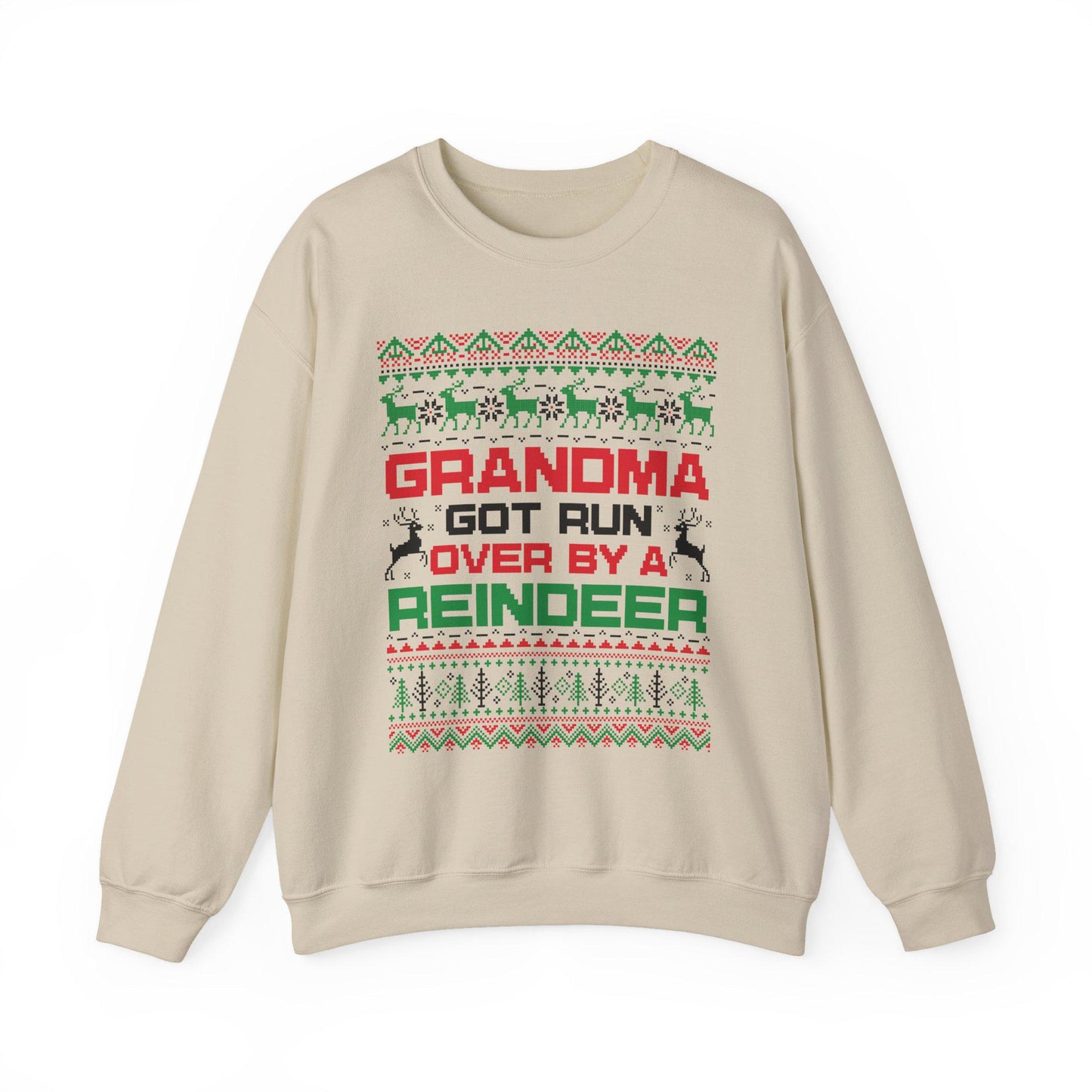 Grandma Got Run Over Sweatshirt | Funny Ugly Christmas Sweater