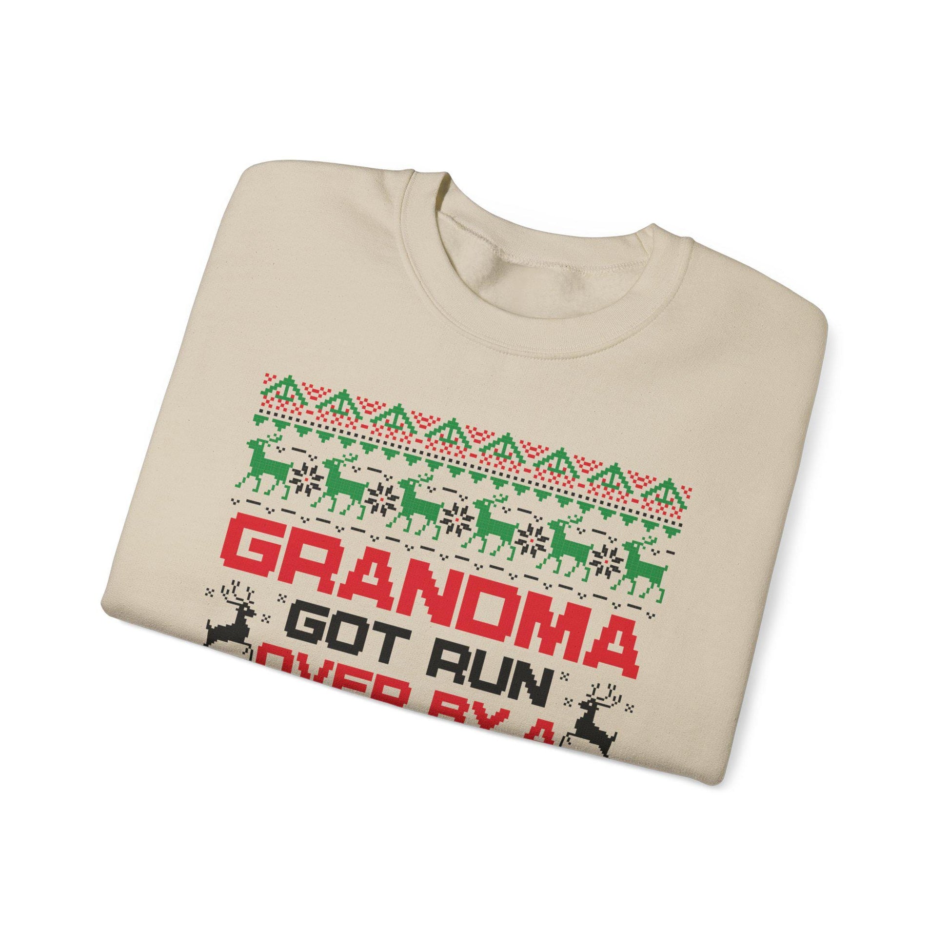 Grandma Got Run Over Sweatshirt | Funny Ugly Christmas Sweater