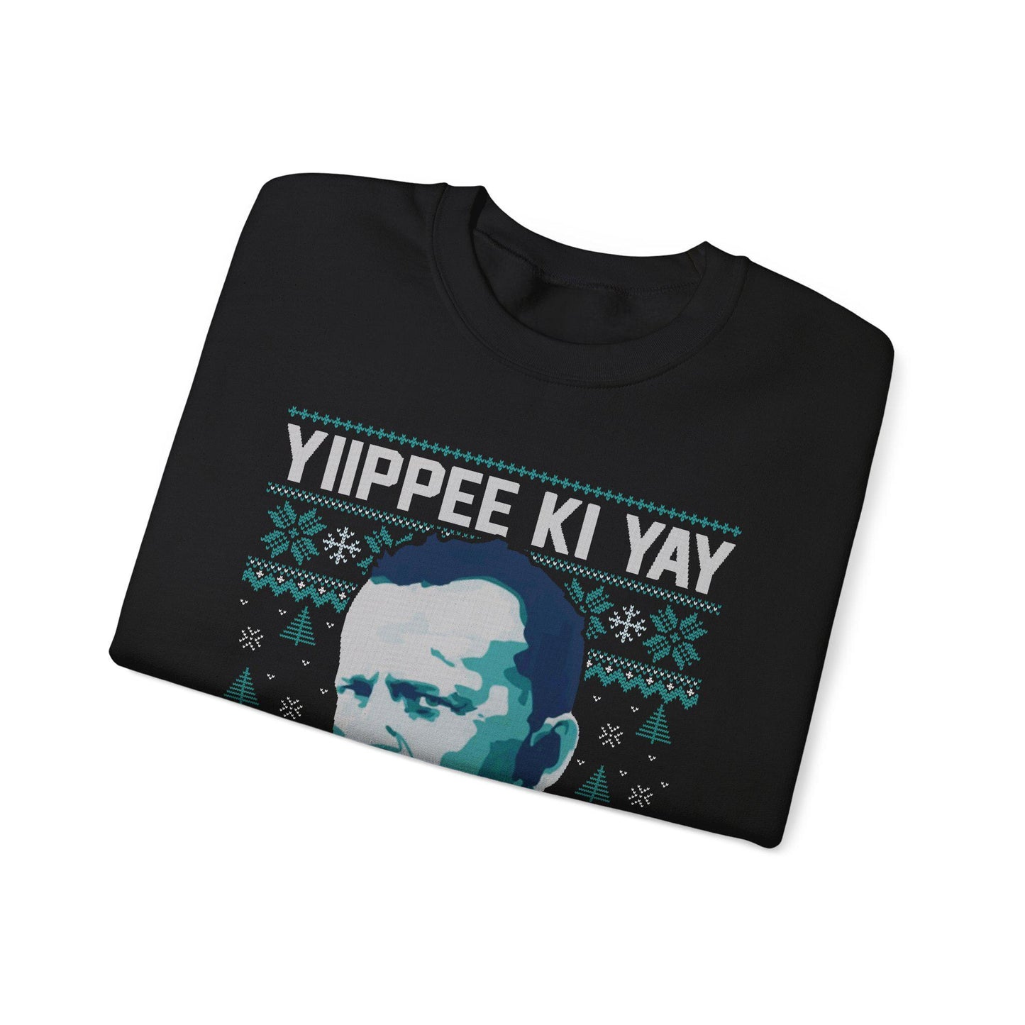 Yippee Ki Yay Sweatshirt | Die Hard Inspired Ugly Christmas Crewneck