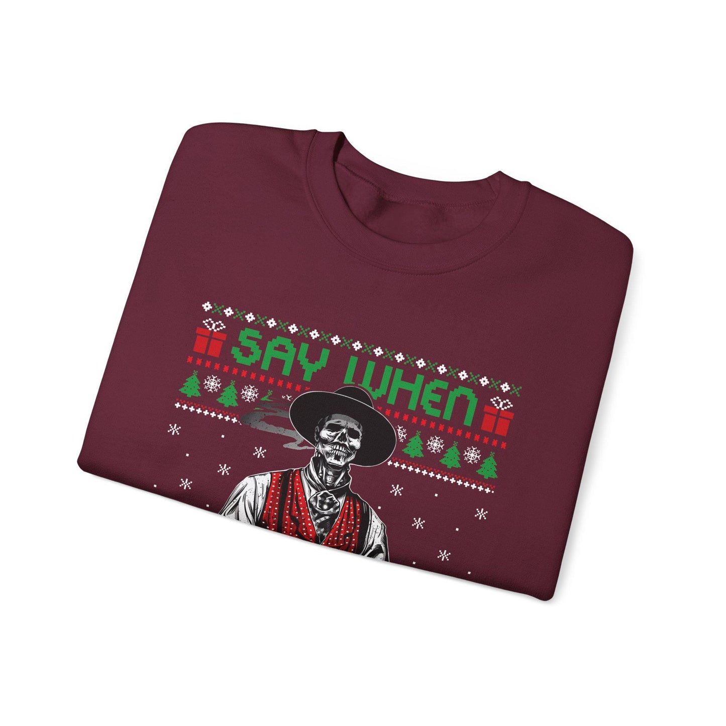 Say When Doc Holliday Sweatshirt | Tombstone Inspired Ugly Christmas Sweater | Western Holiday Top