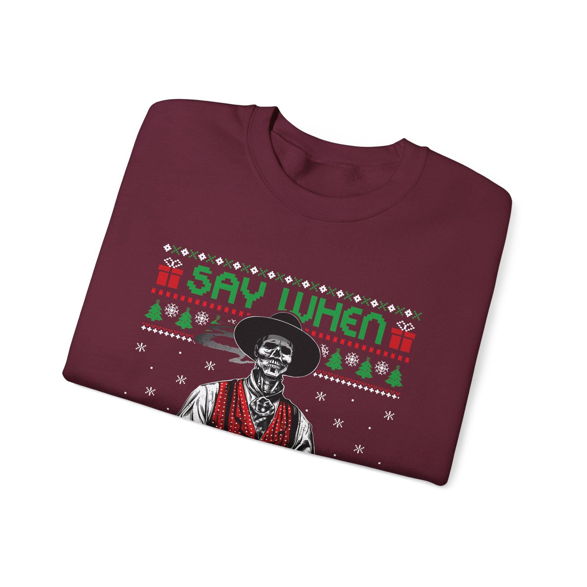 Say When Doc Holliday Sweatshirt | Tombstone Inspired Ugly Christmas Sweater | Western Holiday Top