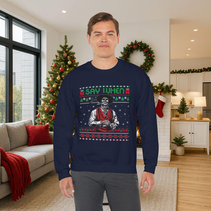 Say When Doc Holliday Sweatshirt | Tombstone Inspired Ugly Christmas Sweater | Western Holiday Top