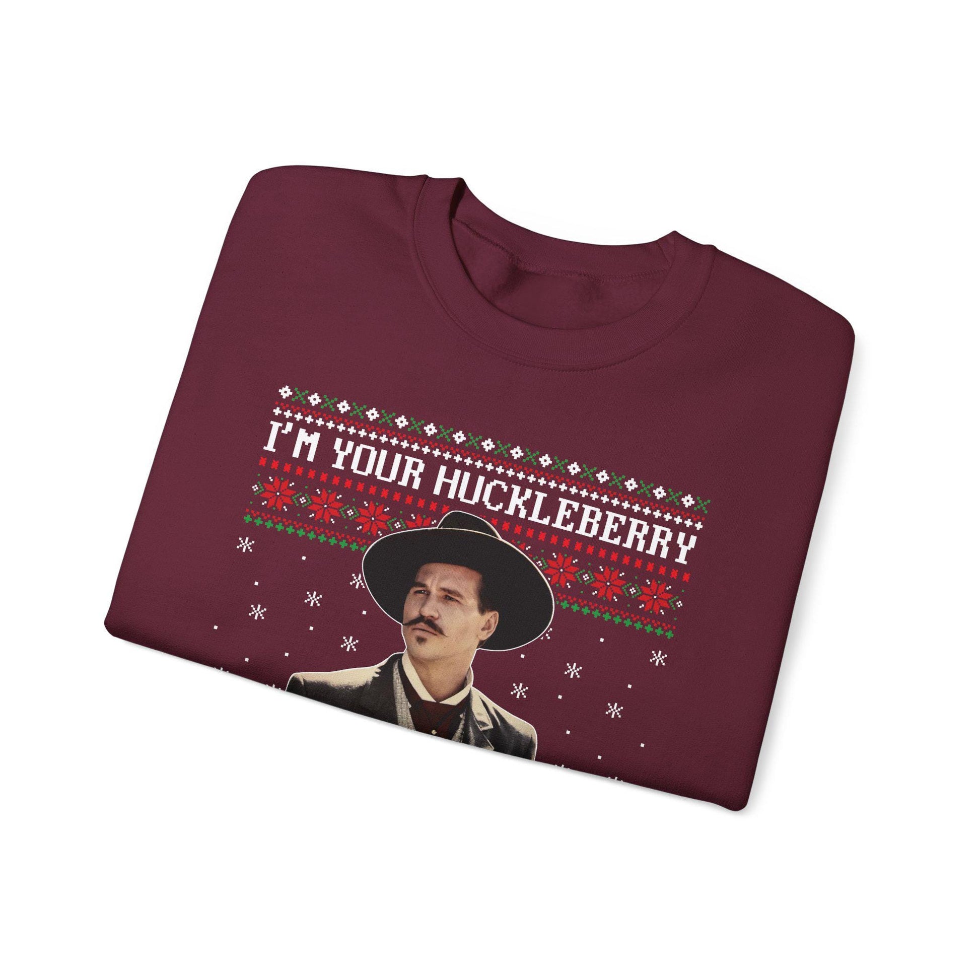 Im Your Huckleberry Doc Holliday Sweatshirt | Tombstone Movie Ugly Christmas Sweater | Western Holiday Top