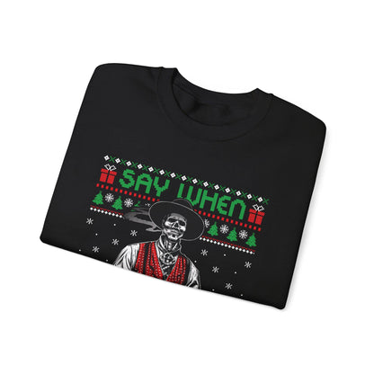 Say When Doc Holliday Sweatshirt | Tombstone Inspired Ugly Christmas Sweater | Western Holiday Top