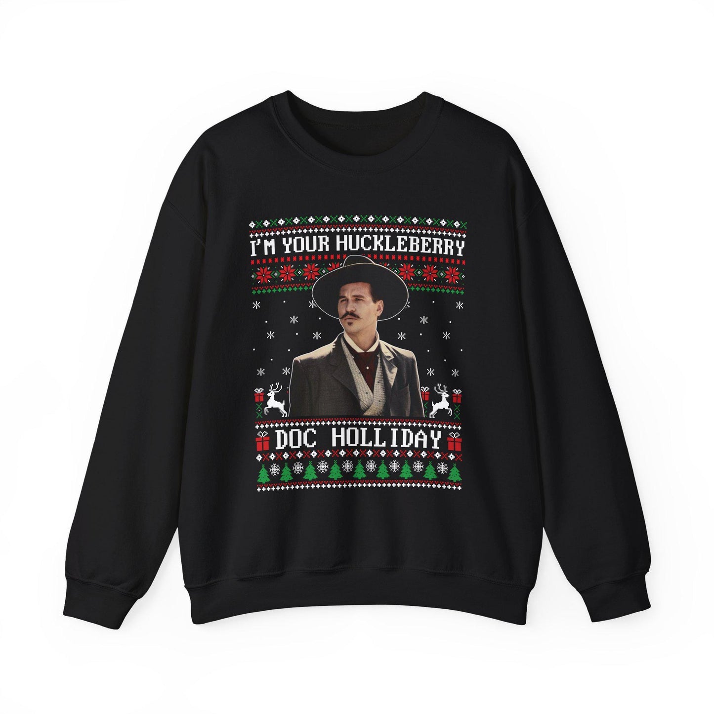 Im Your Huckleberry Doc Holliday Sweatshirt | Tombstone Movie Ugly Christmas Sweater | Western Holiday Top